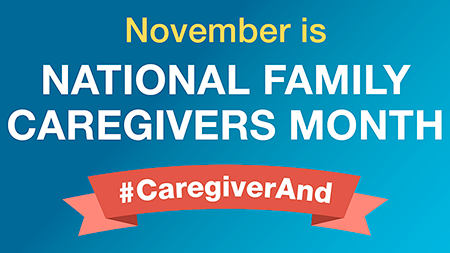 National Family Caregiver Month